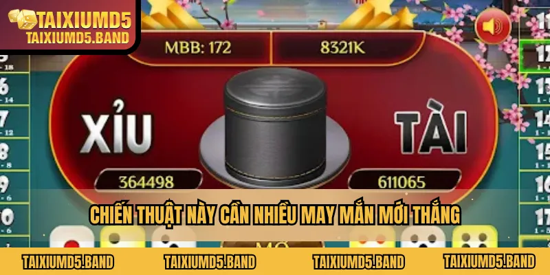 Chiến thuật này cần nhiều may mắn mới thắng