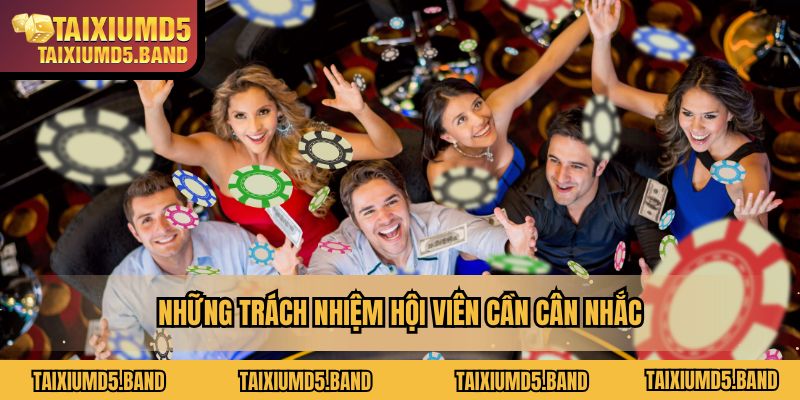 Những trách nhiệm hội viên cần cân nhắc