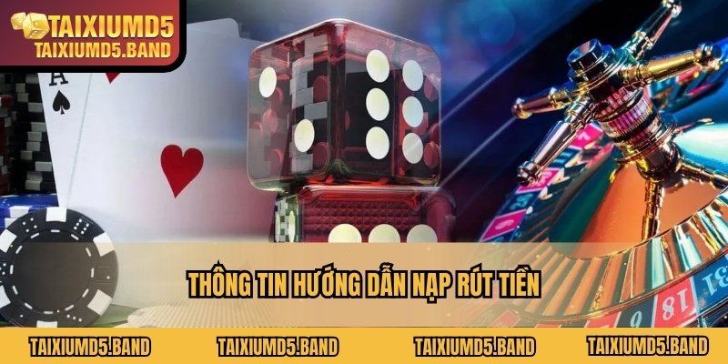 Thông tin hướng dẫn nạp rút tiền